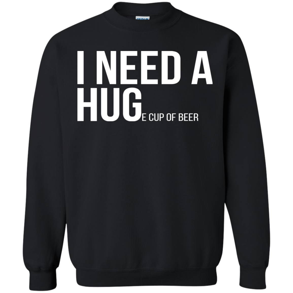 I Need A Huge Cup Of Beer Shirt, Hoodie, Tank - TeeDragons