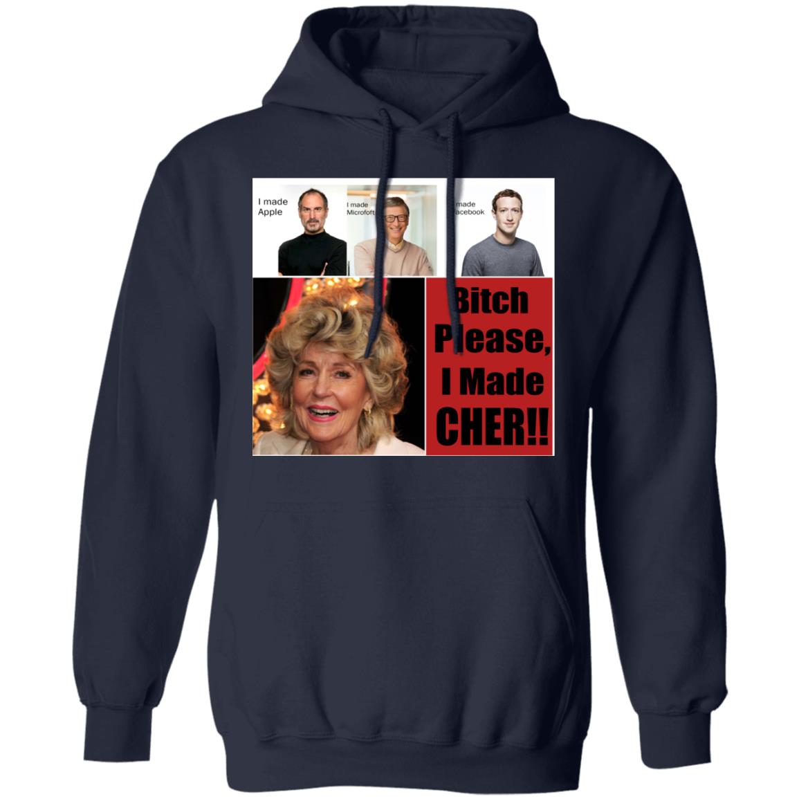 Bitch Please I Made Cher Shirt - TeeDragons