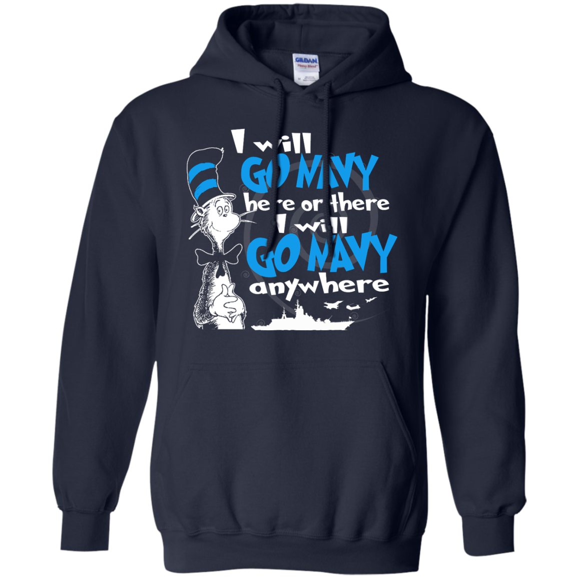 I Will Go Navy Here Or There I Will Go Navy Anywhere Shirt, Hoodie, Tank - TeeDragons
