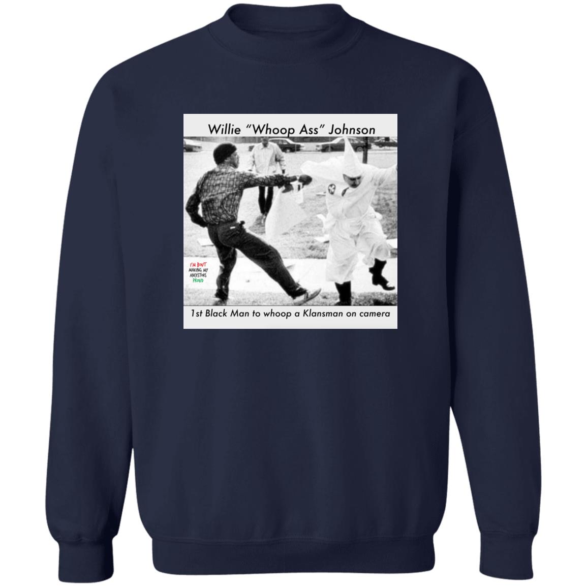 Willie Whoop Ass Johnson 1st Black Man To Whoop Shirt