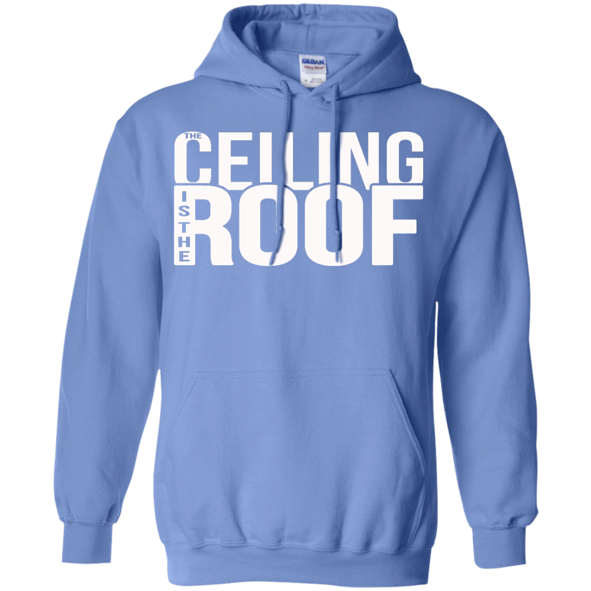 The Ceiling Is The Roof Shirt, Hoodie, Tank - TeeDragons