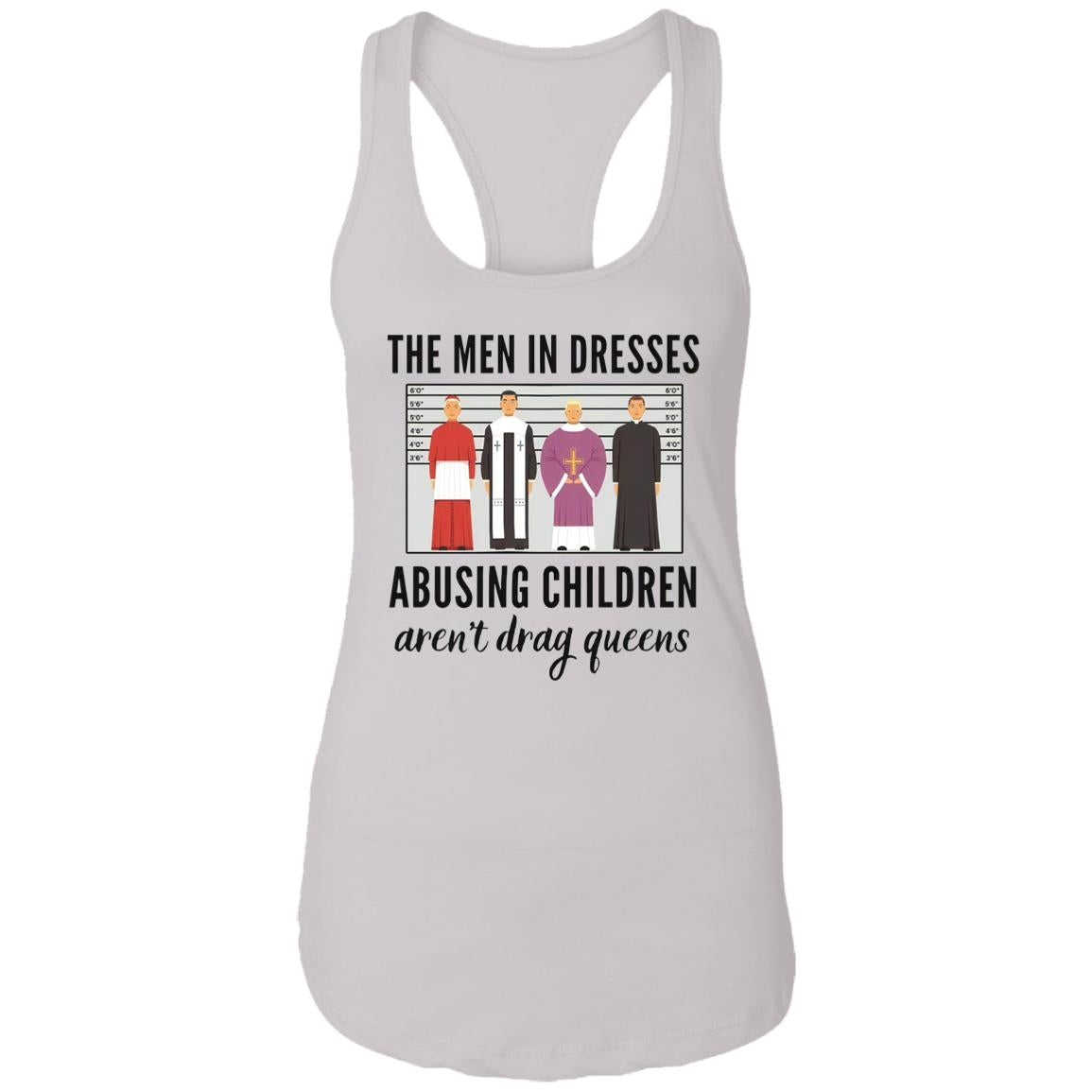 The Men In Dresses Abusing Children Aren’t Drag Queens Shirt