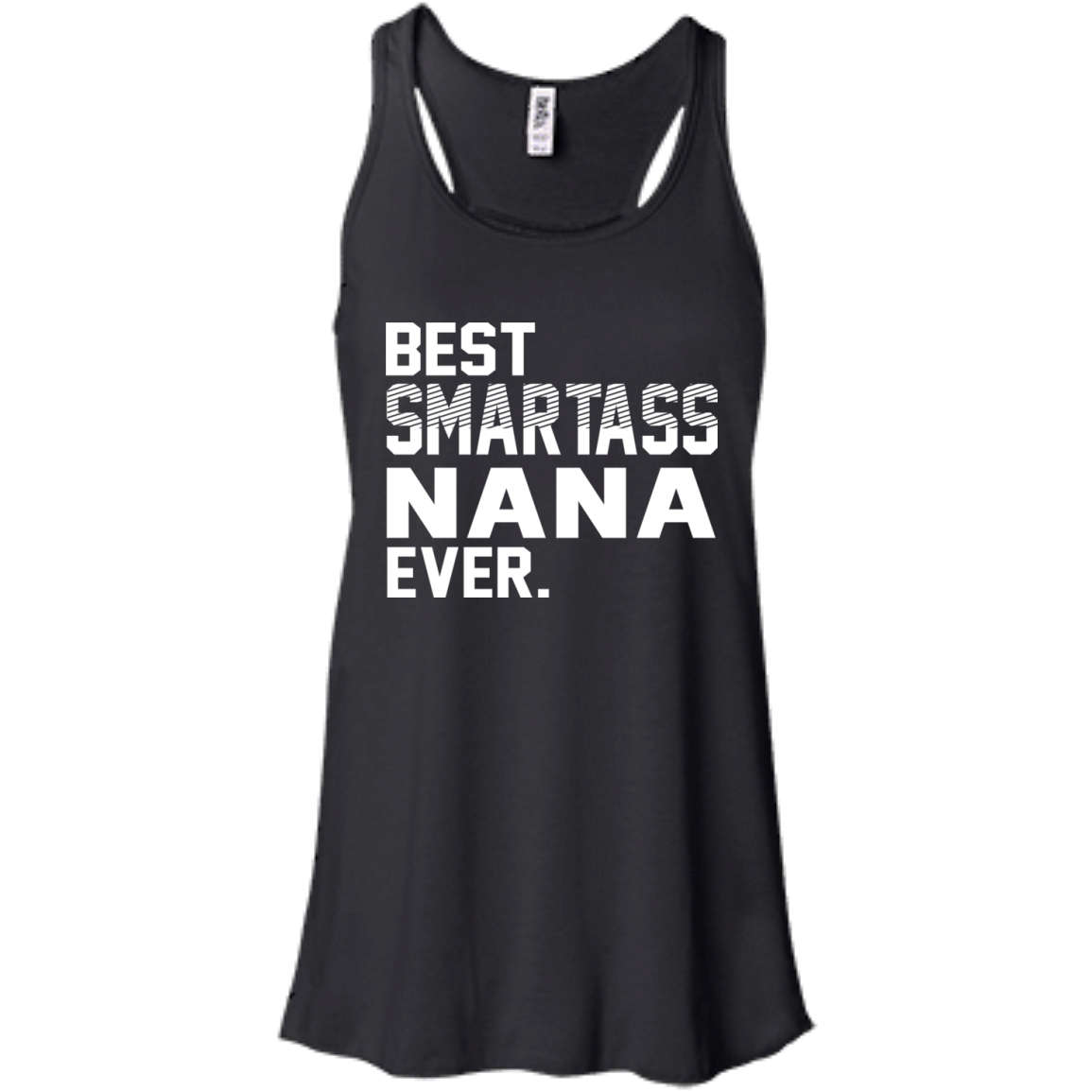 Best Smartass Nana Ever Shirt, Hoodie, Tank - TeeDragons