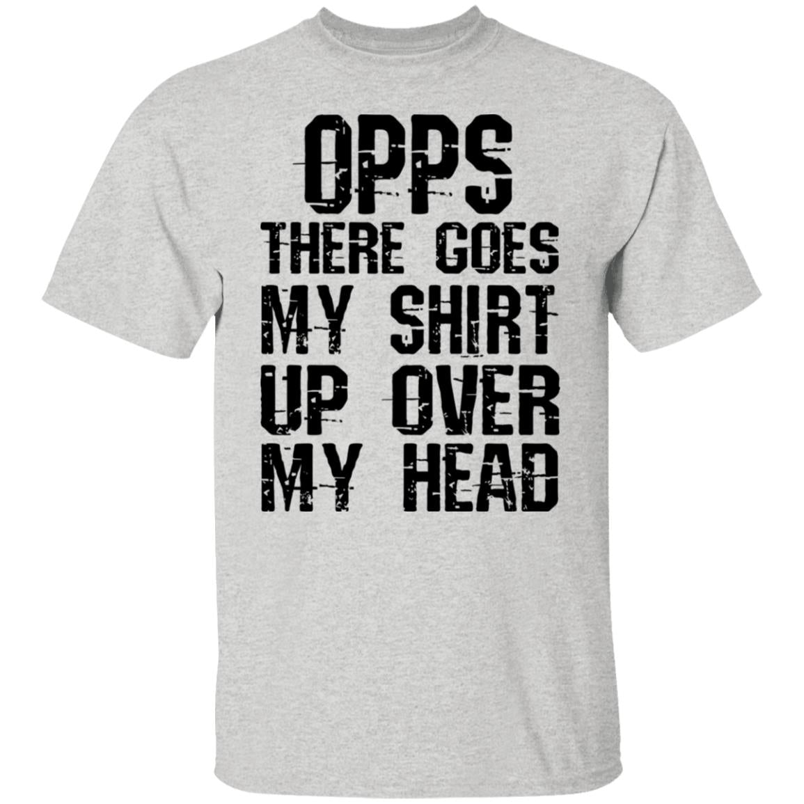 Opps there goes my shirt up over my head shirt