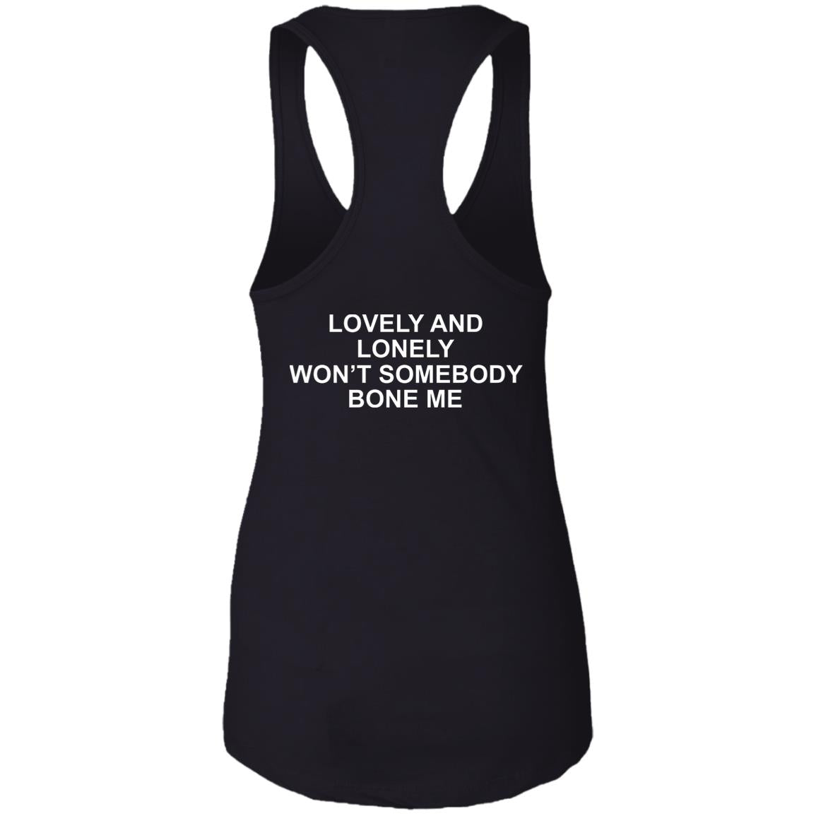Lovely And Lonely Won't Somebody Bone Me Shirt