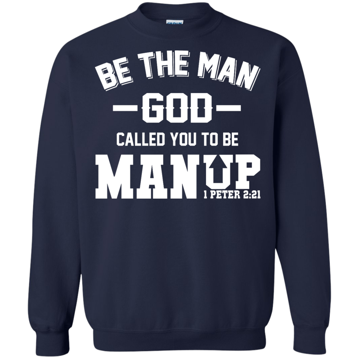 Man Up! Be The Man God Called You To Be Shirt, Hoodie - TeeDragons