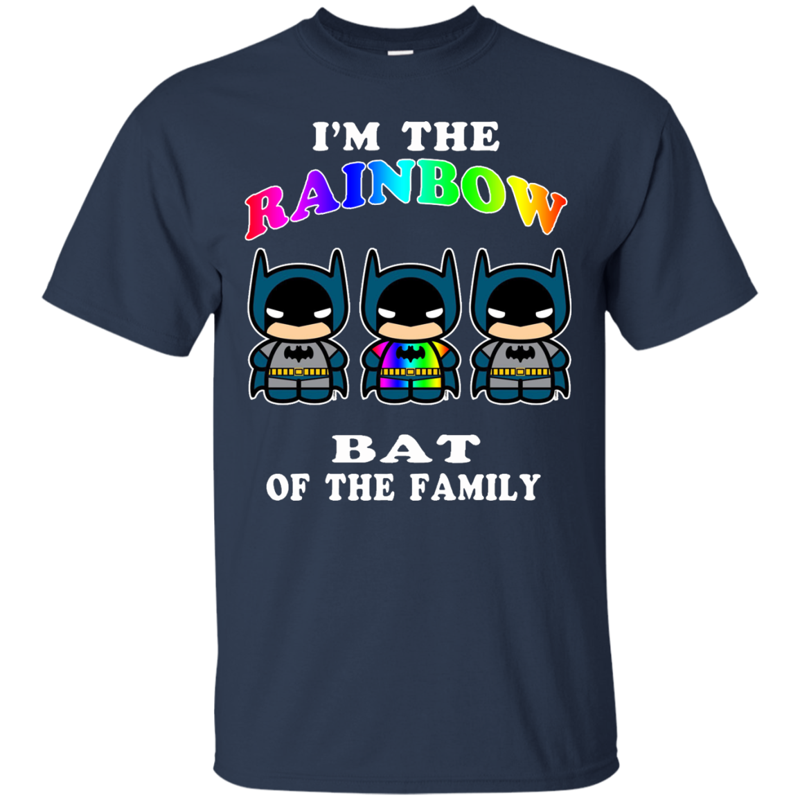 I'm The Rainbow Bat Of The Family T-Shirt, Hoodie, Tank and Long Sleeve - TeeDragons