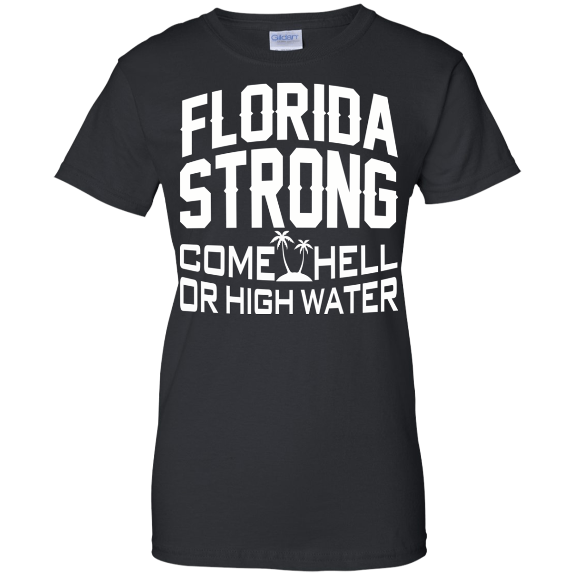 Florida Strong Come Hell Or High Water Shirt, Hoodie, Tank - TeeDragons