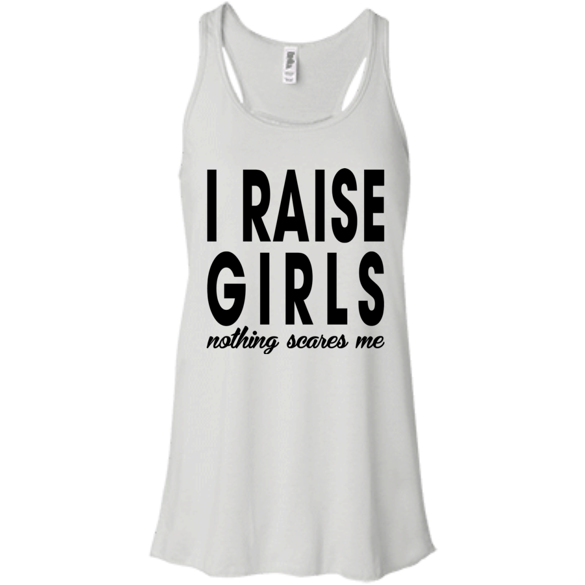 I Raise Girls Nothing Scares Me Shirt, Hoodie - TeeDragons