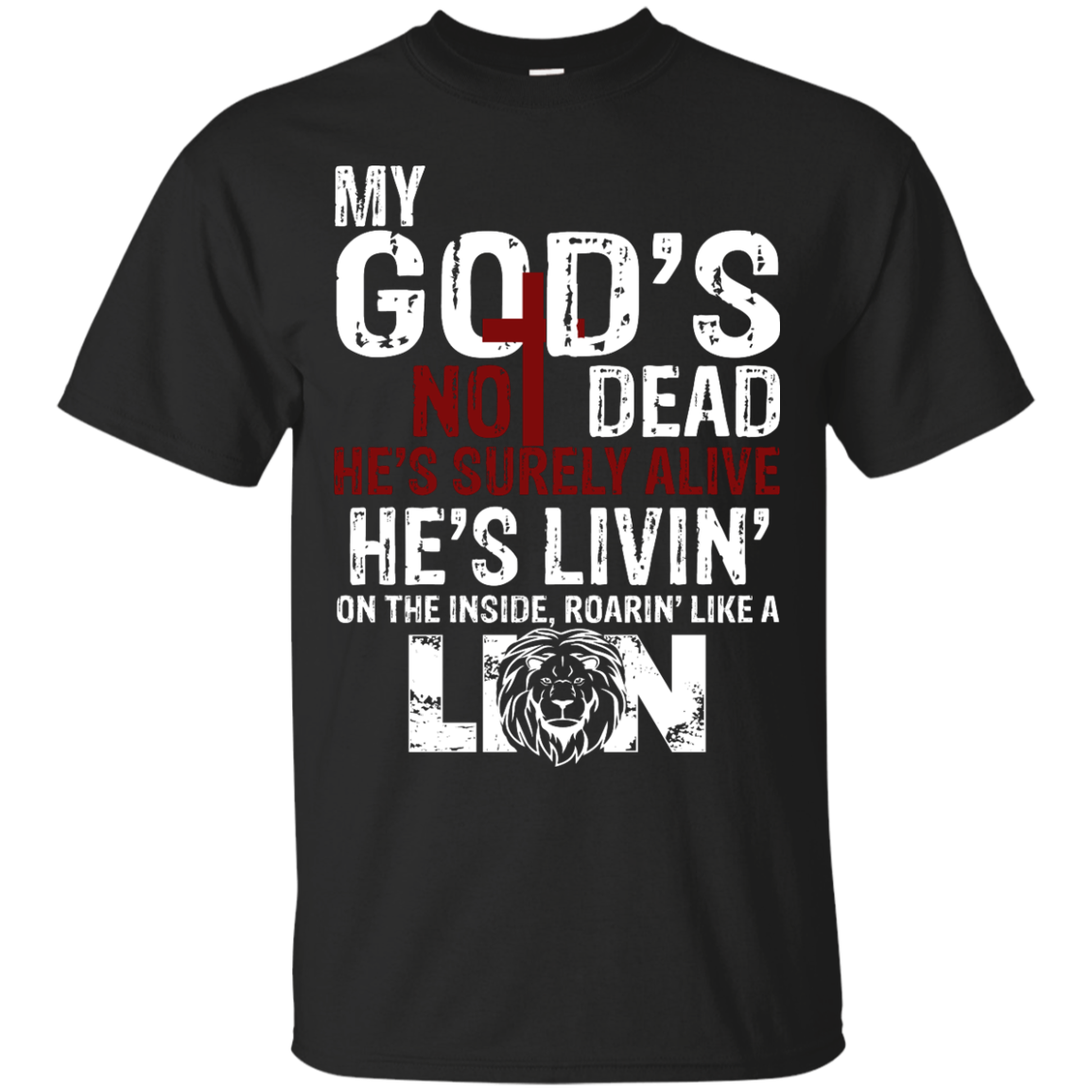 My God's Not Dead He's Surely Alive Shirt, Hoodie, Tank - TeeDragons