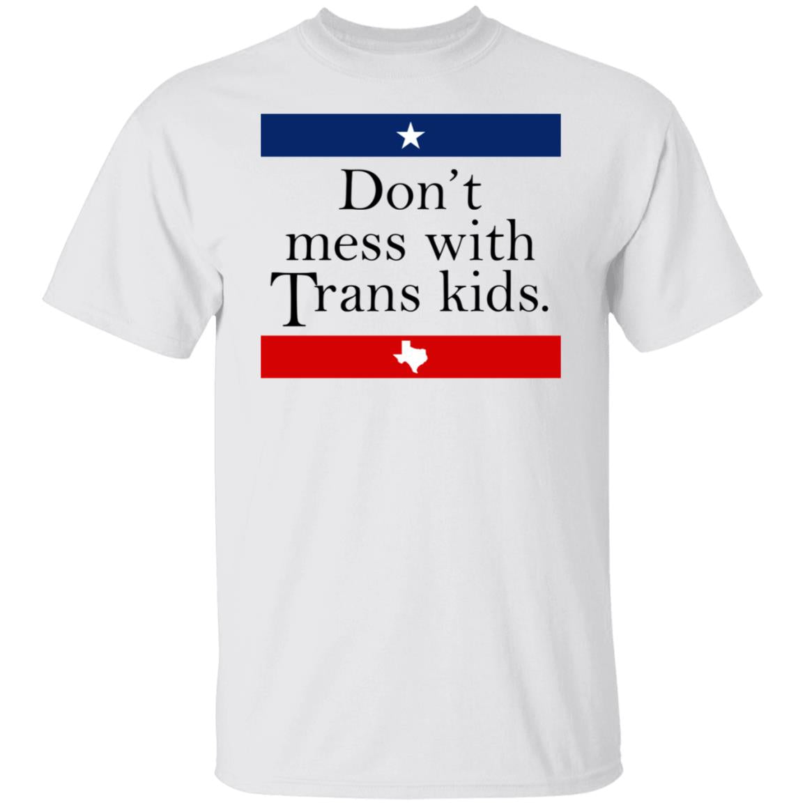 Don't Mess With Trans Kids Shirt