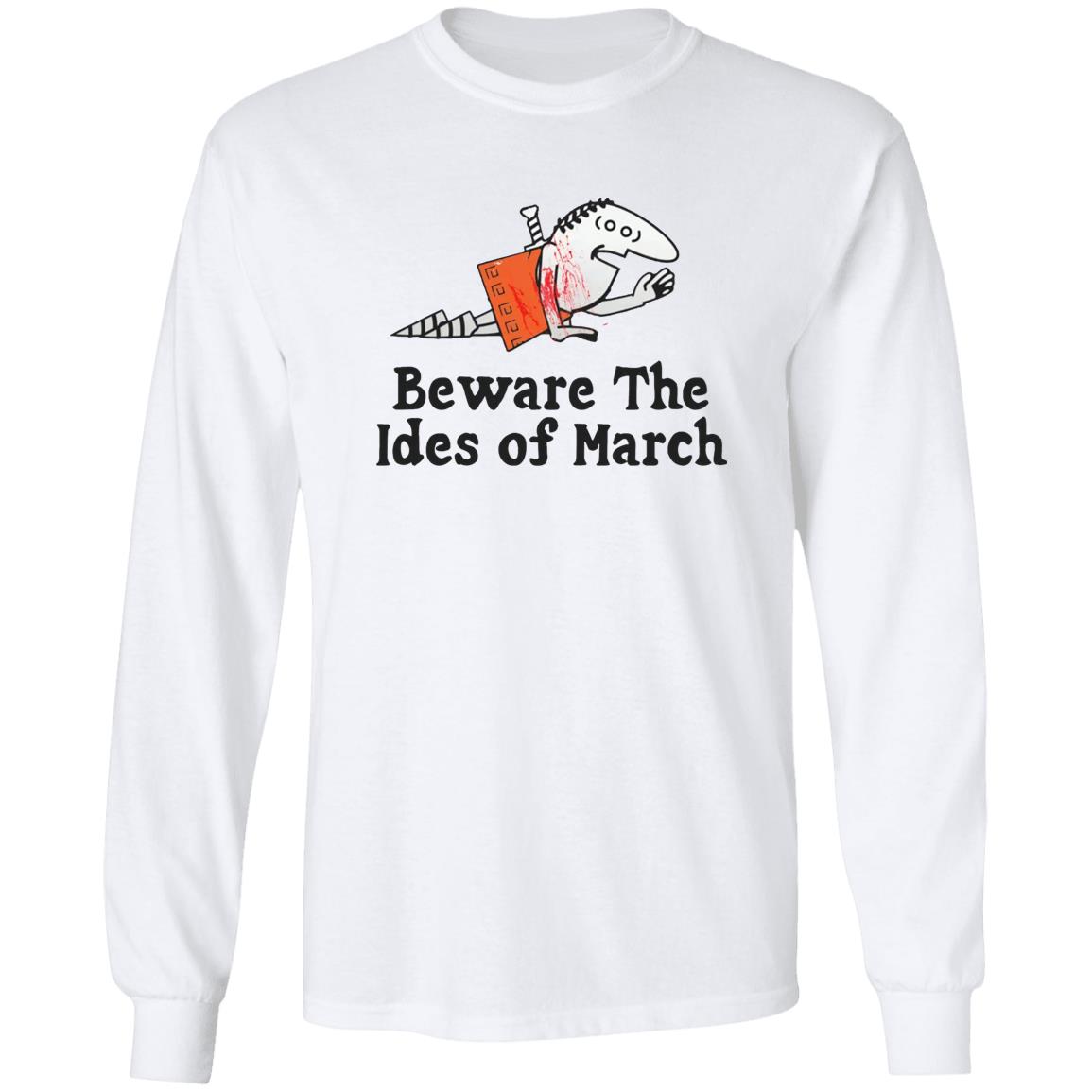 Beware The Ides Of March Shirt