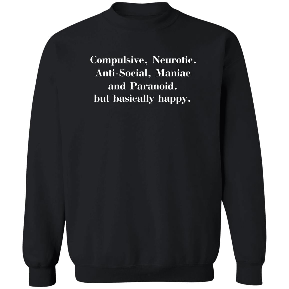 Compulsive Neurotic Anti Social Maniac And Paranoid Shirt