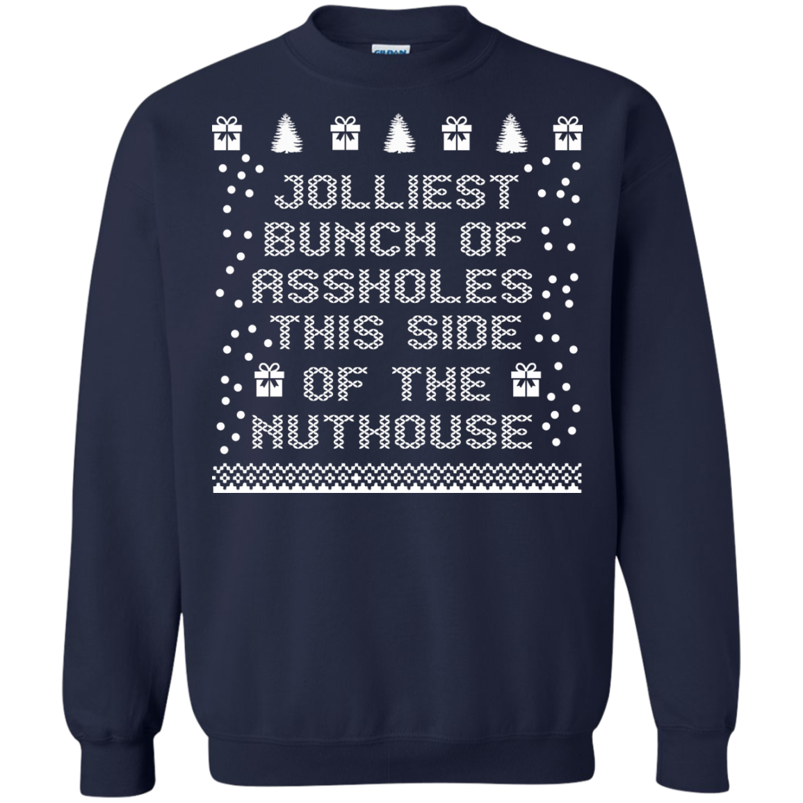Jolliest bunch of assholes this side of the nuthouse T-shirt / Hoodie - TeeDragons