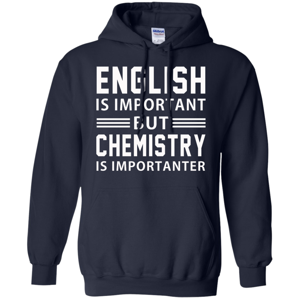 English Is Important But Chemistry Is Importanter Shirt, Hoodie - TeeDragons