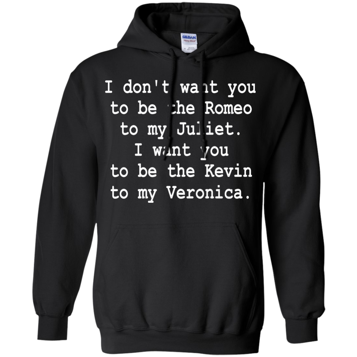 I Want You To Be The Kevin To My Veronica Shirt, Hoodie - TeeDragons
