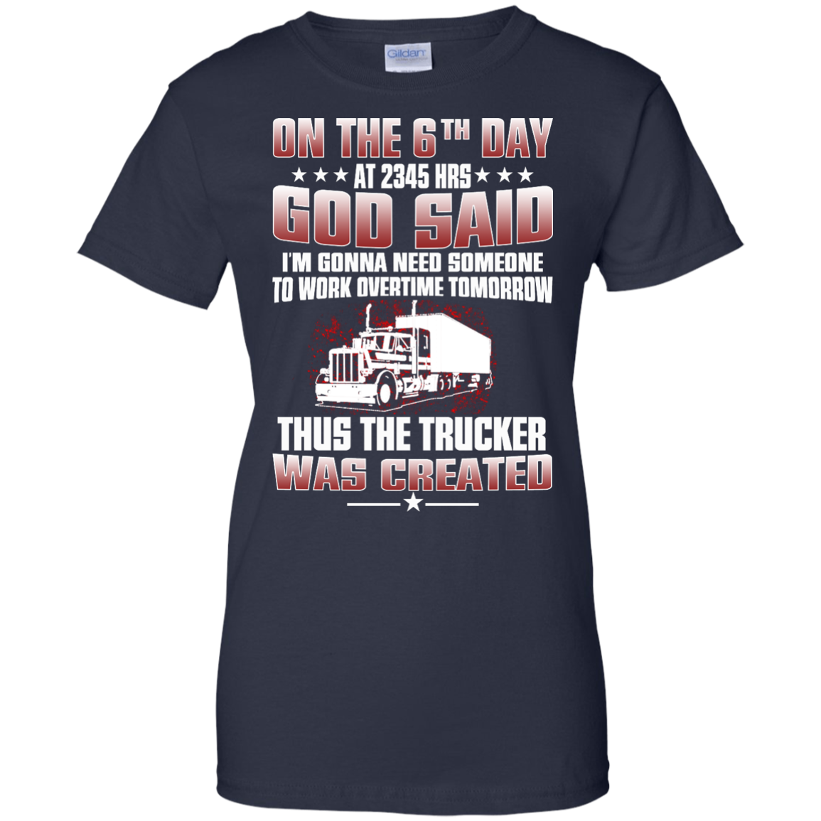 On The 6th Day At 2345Hrs Thus The Trucker Was Created T-Shirt - TeeDragons
