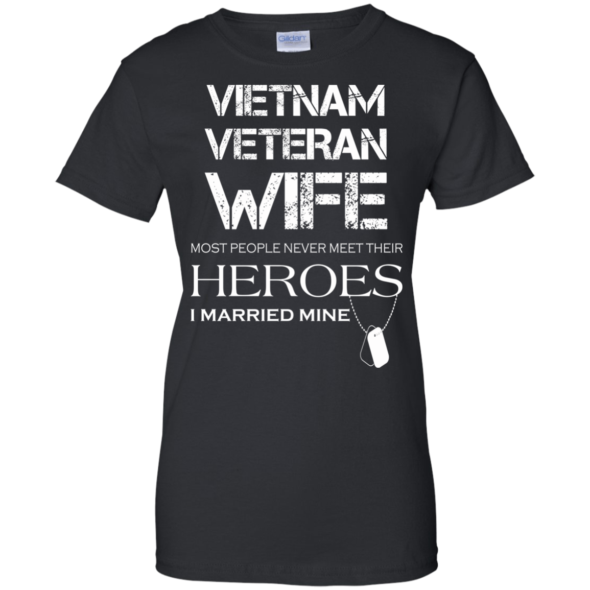 Vietnam Veteran Wife Most People Never Meet Their Heroes T-Shirt - TeeDragons