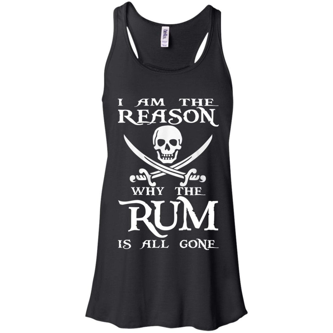 I Am The Reason Why The RUM Is All Gone Shirt, Hoodie - TeeDragons