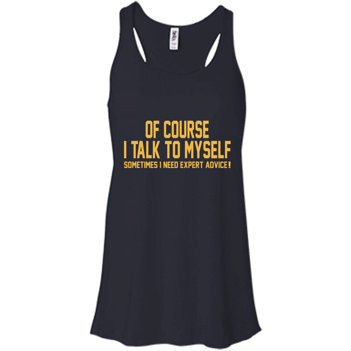 Of Course I Talk To Myself Sometimes I Need Expert Advice T-Shirt - TeeDragons