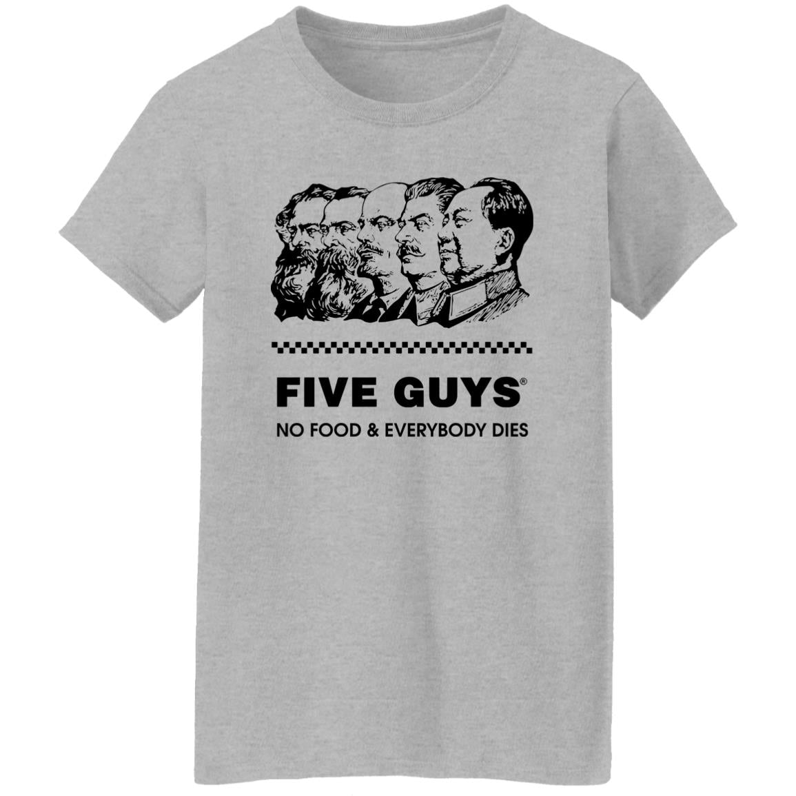 Five Guy No Food And Everybody Dies Shirt