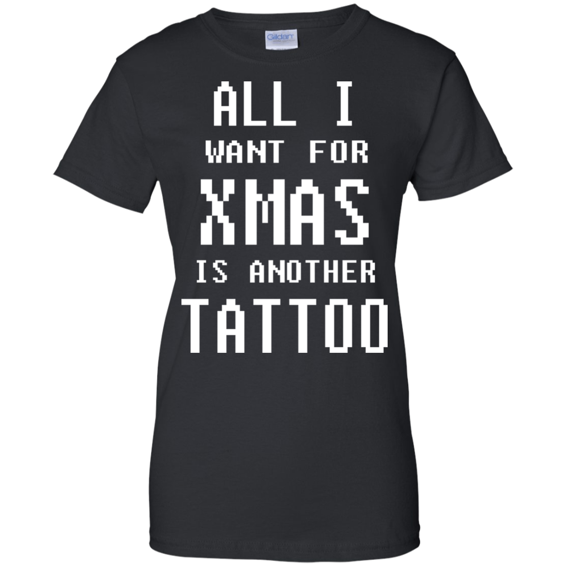 All I Want For Xmas Is Another Tattoo Shirt, Sweatshirt - TeeDragons