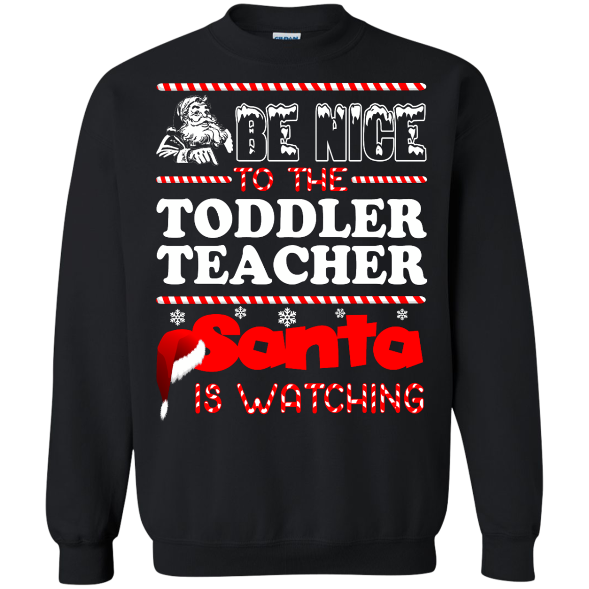 Be Nice To The Toddler Teacher Santa Is Watching Shirt, Hoodie, Tank - TeeDragons