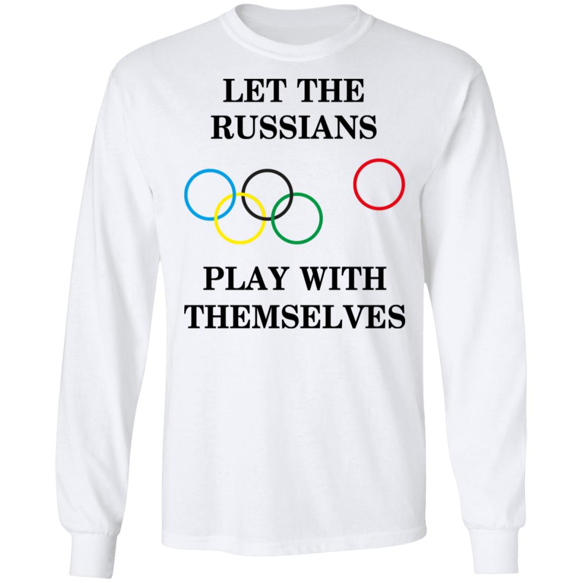 Let The Russians Play With Themselves Shirt