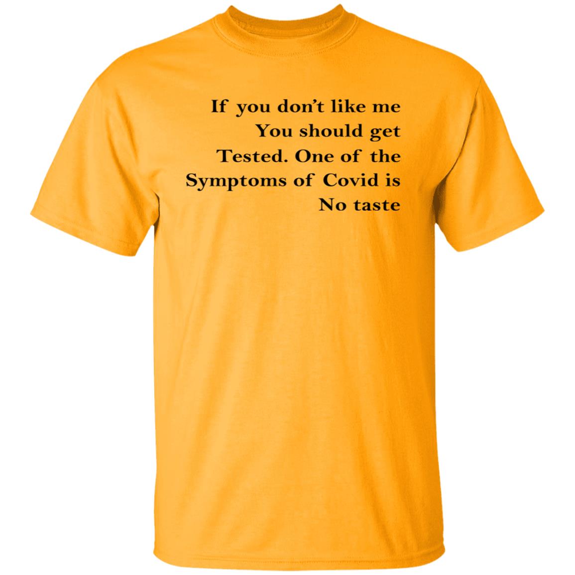 If You Don't Like Me You Should Get Tested Shirt
