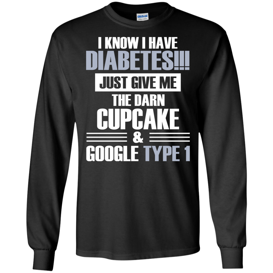 I Know I Have Diabetes Just Give Me The Darn Cupcake T-shirt - TeeDragons