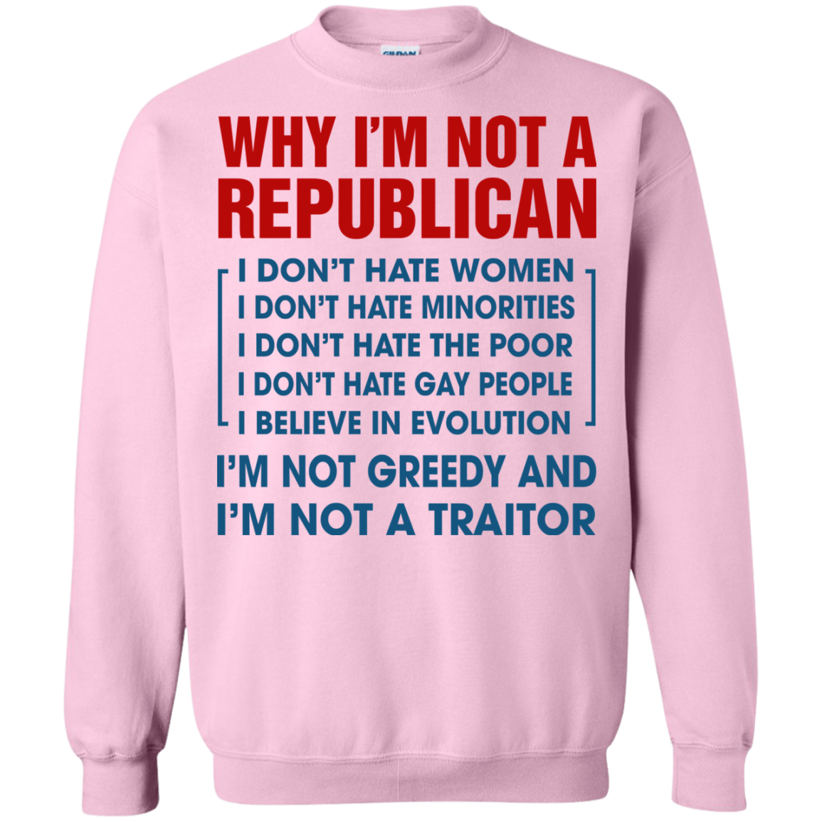 Why I'm Not A Republican - I'm Not A Traitor Shirt, Hoodie - TeeDragons