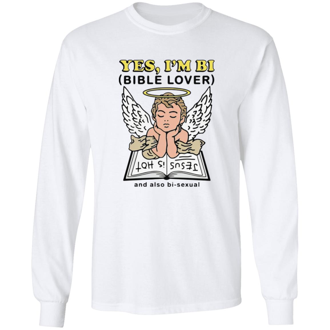 Angel - Yes I'm Bi Bible Lover And Also Bi-Sexual Shirt
