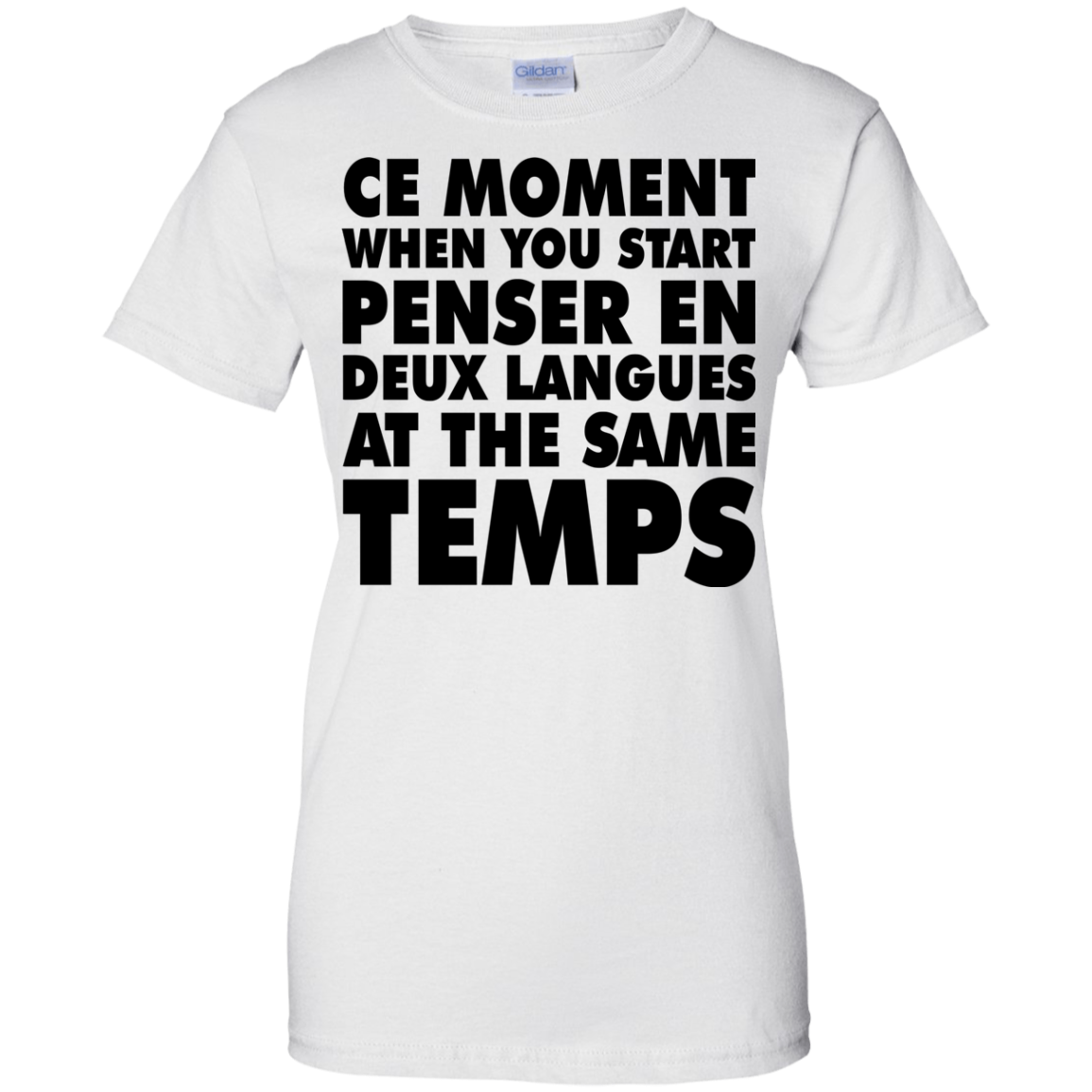 CE Moment When You Start Penser EN Deux Langues At The Same Temps Shirt - TeeDragons