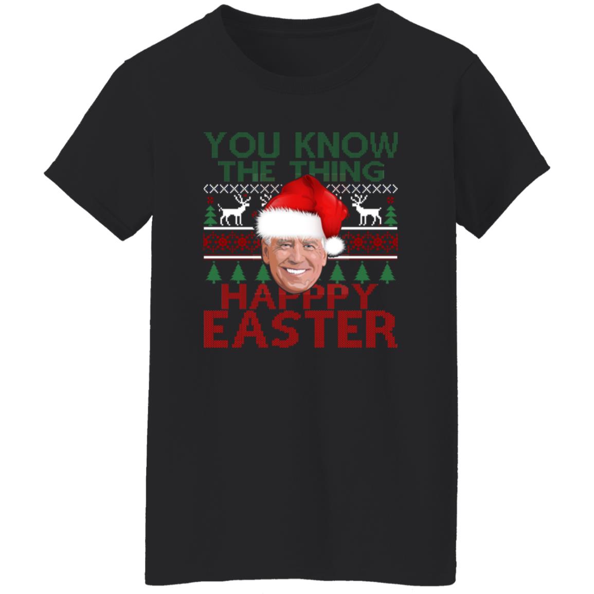 You Know The Thing Happy Easter Christmas Sweater