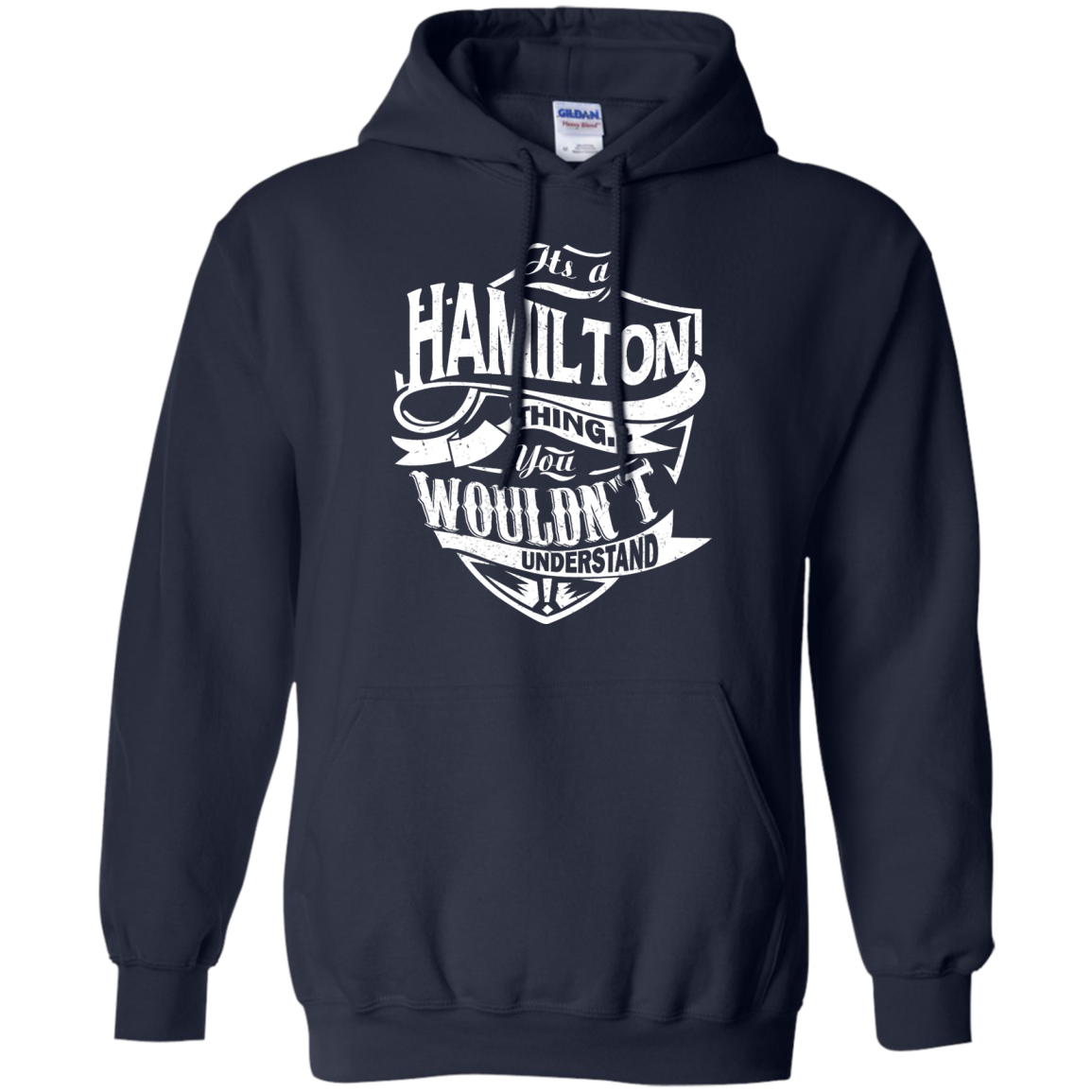 You Wouldn't Understand, It's A Hamilton Thing Shirt, Hoodie, Tank - TeeDragons