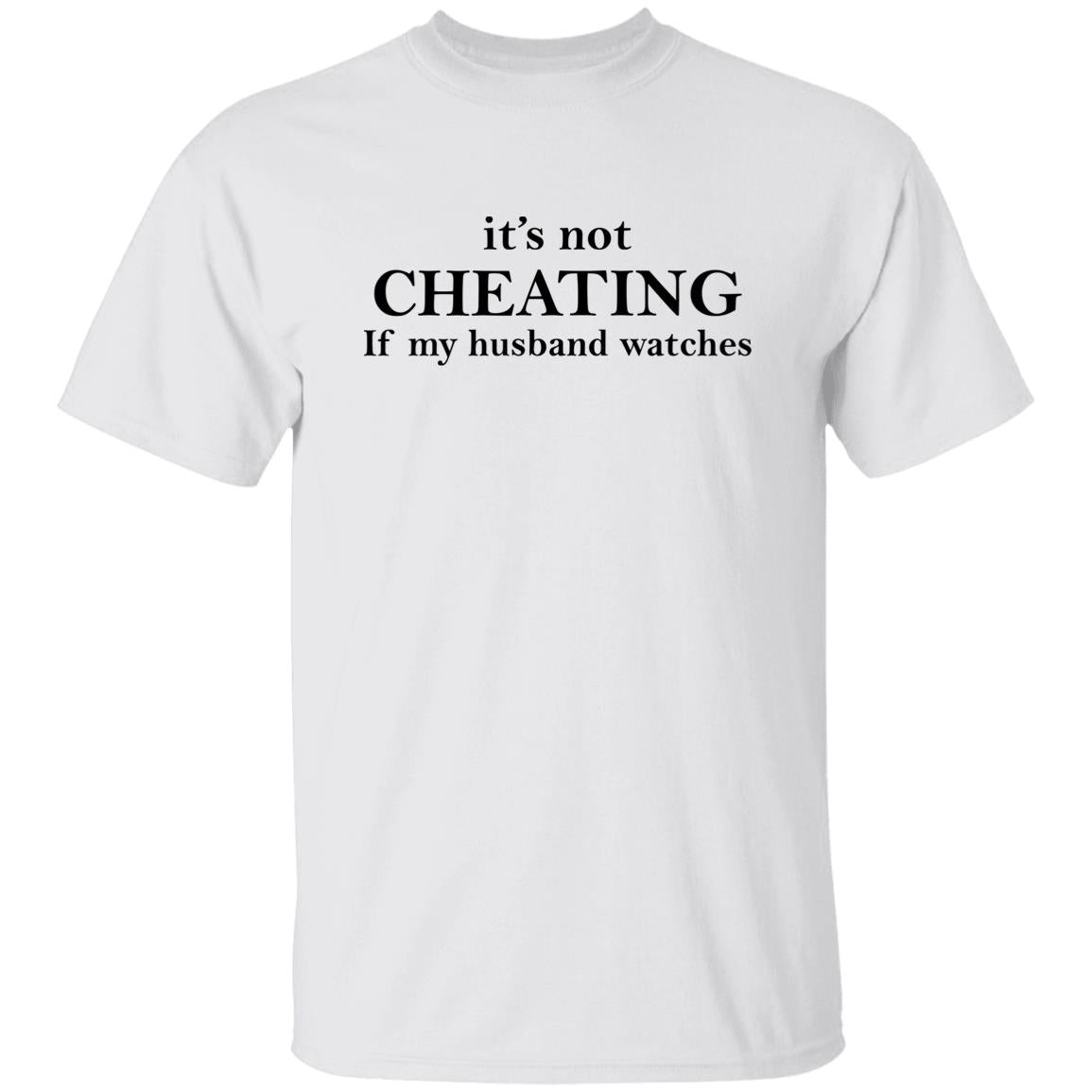 It’s Not Cheating If My Husband Watches Shirt