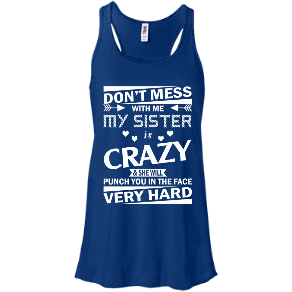 Don't Mess With Me My Sister Is Crazy Shirt, Hoodie, Tank - TeeDragons