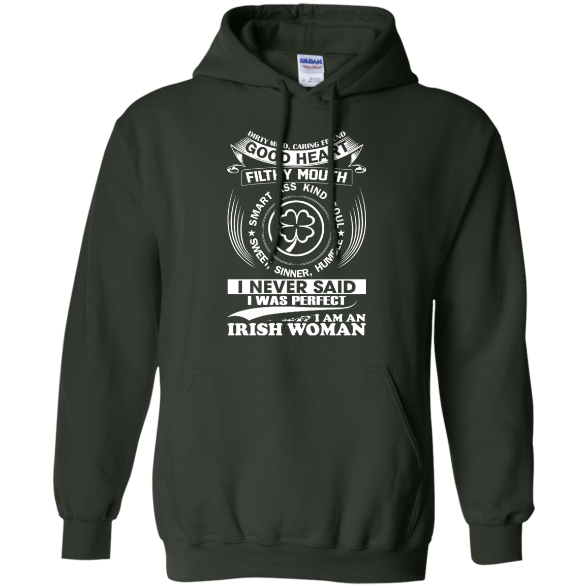 I Never Said I Was Perfect I Am An Irish Woman Shirt, Hoodie - TeeDragons