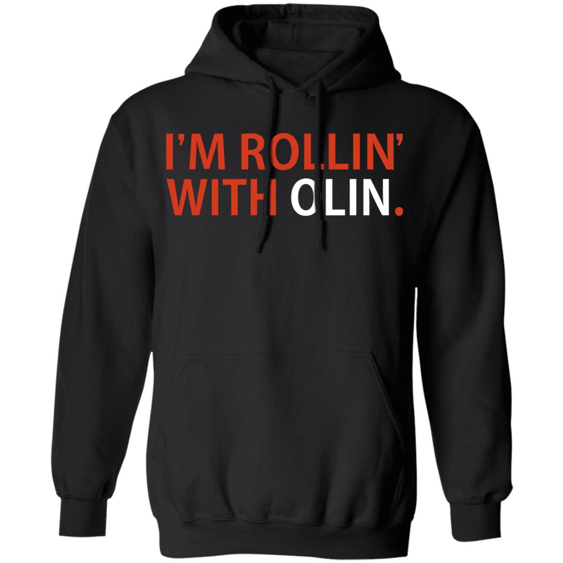 I'm Rollin' With Olin Shirt