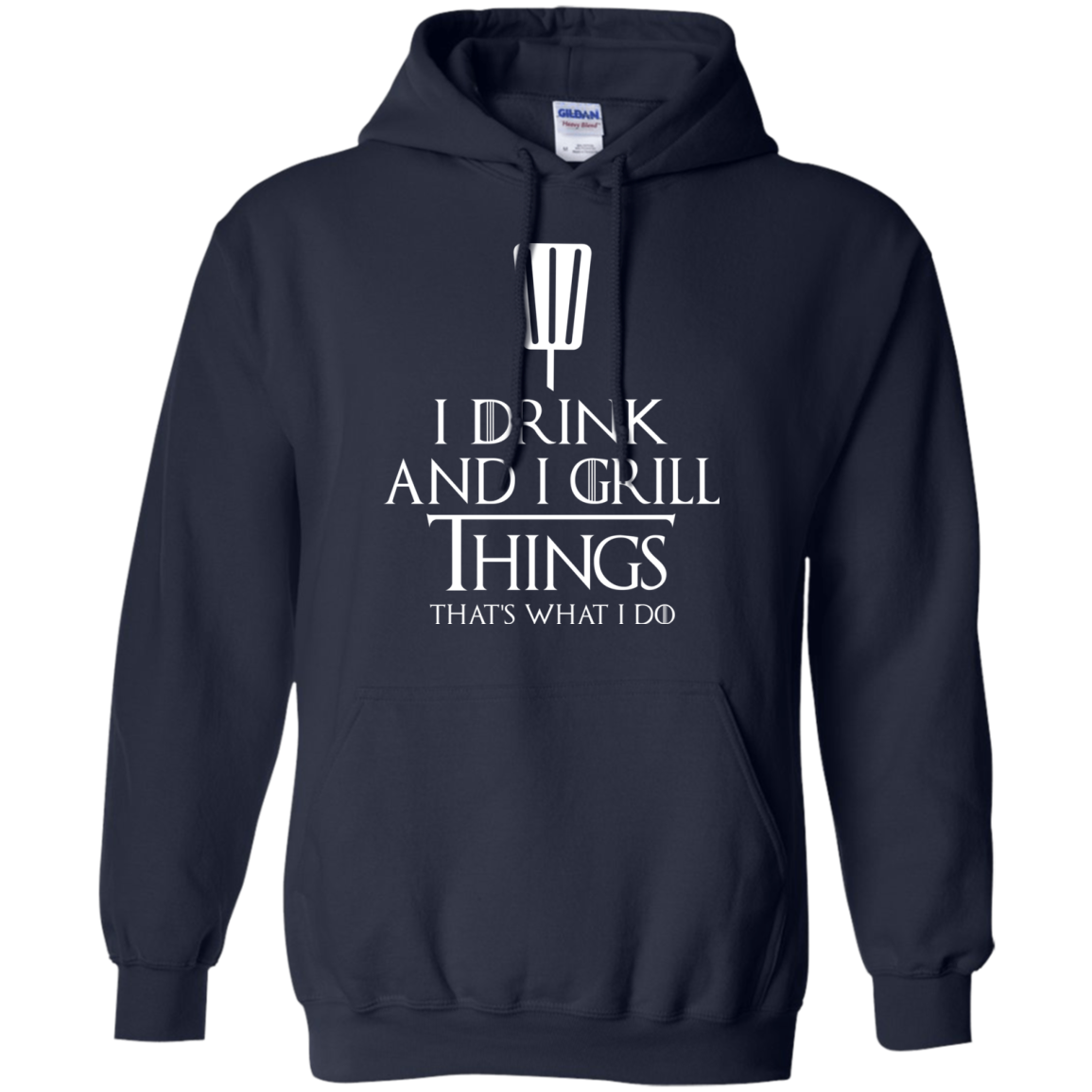 I Drink And I Grill Things Shirt, Hoodie, Tank - TeeDragons