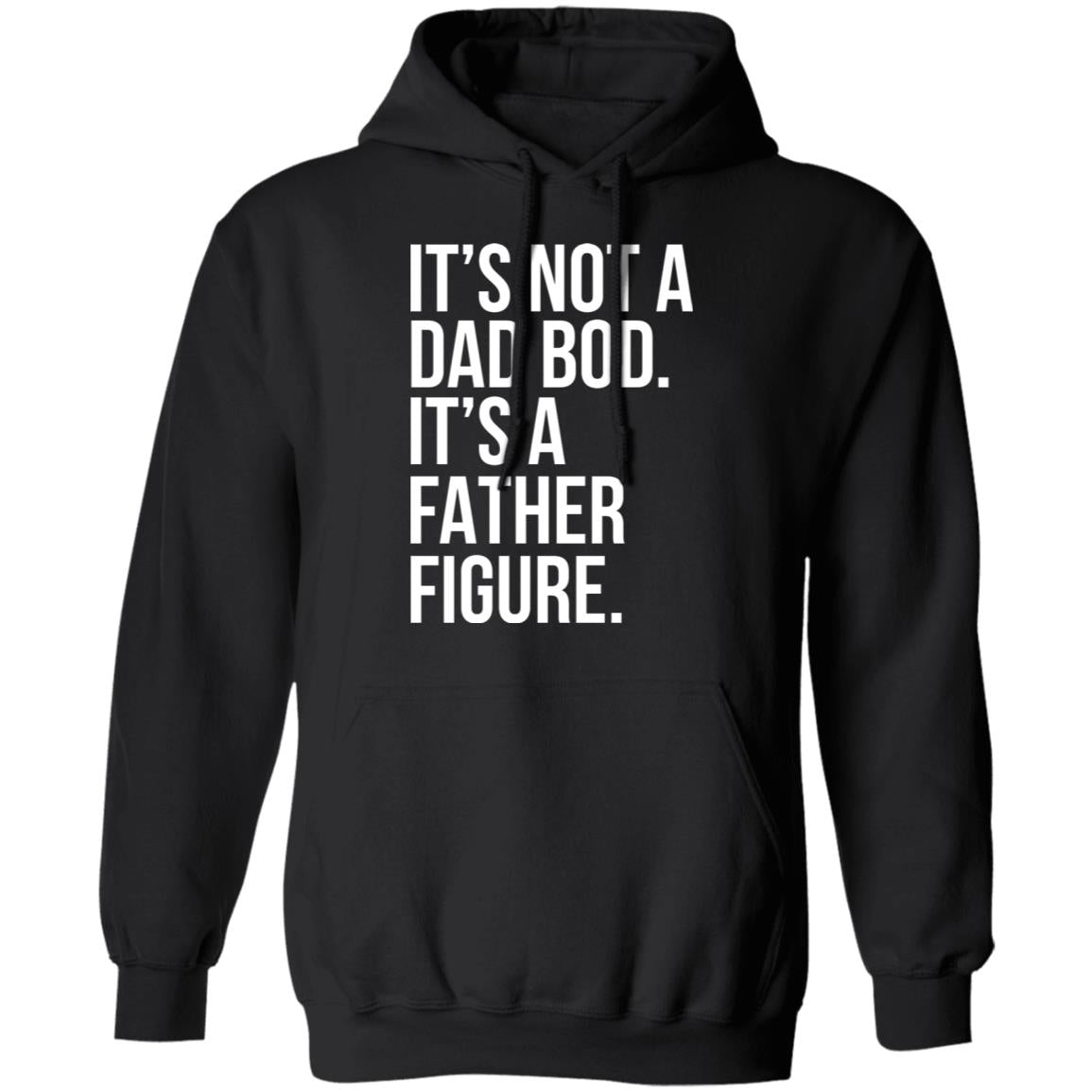 It's Not A Dad Bod It's A Father Figure Shirt