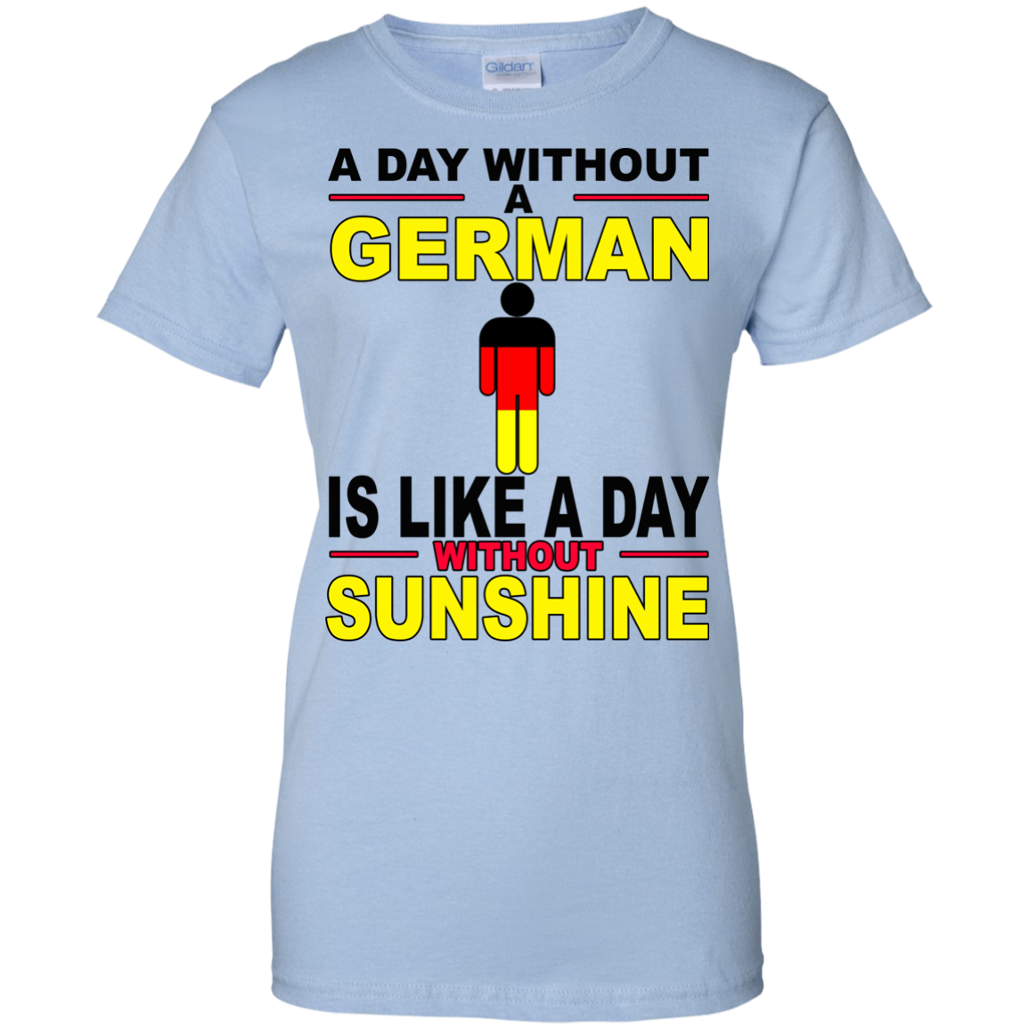 A Day Without A German Is Like A Day Without Sunshine Shirt, Hoodie - TeeDragons