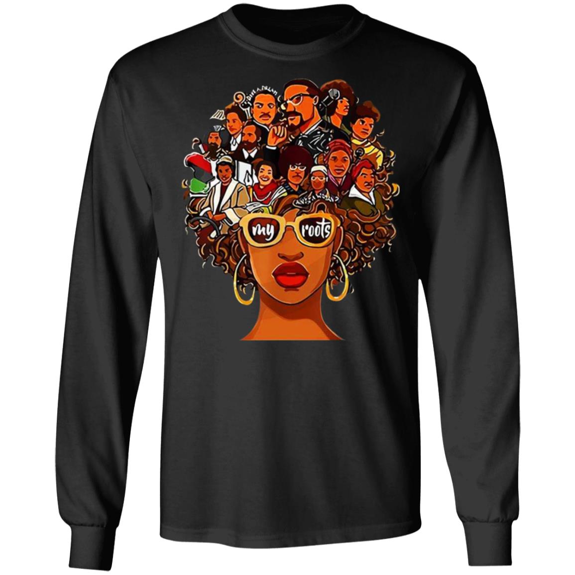 I love my roots shirt