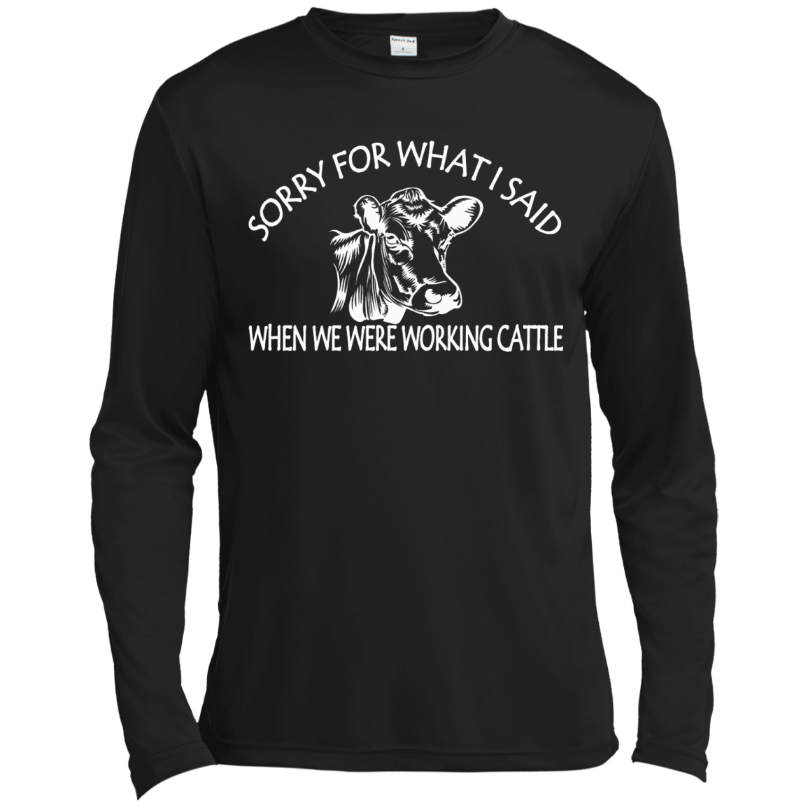 Sorry For What I Said When We Were Working Cattle Shirt, Hoodie - TeeDragons
