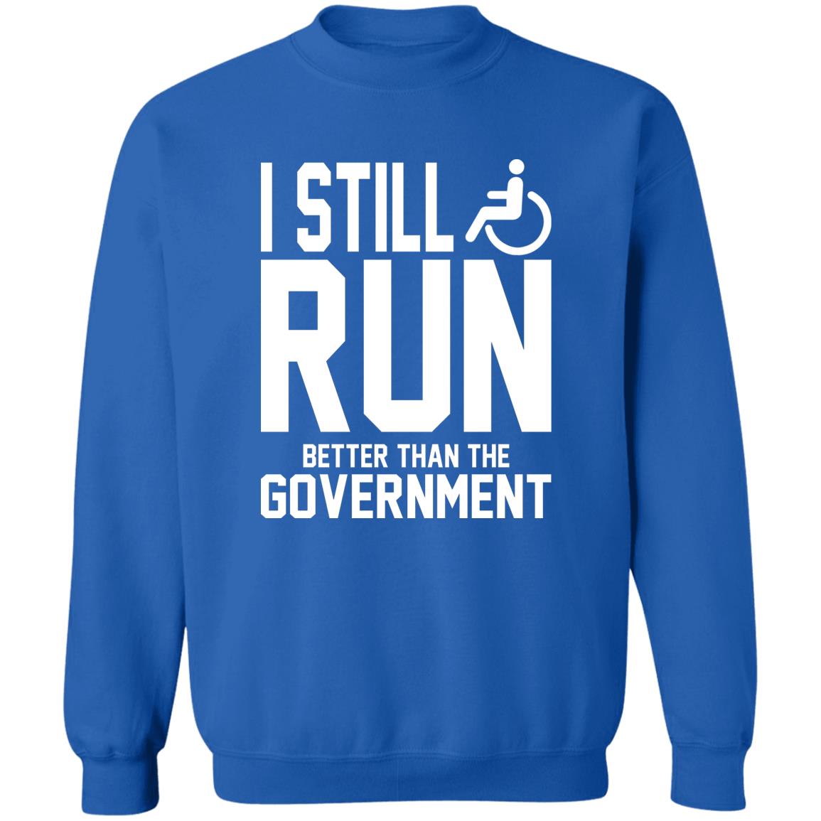 I Still Run Better Than The Government Shirt