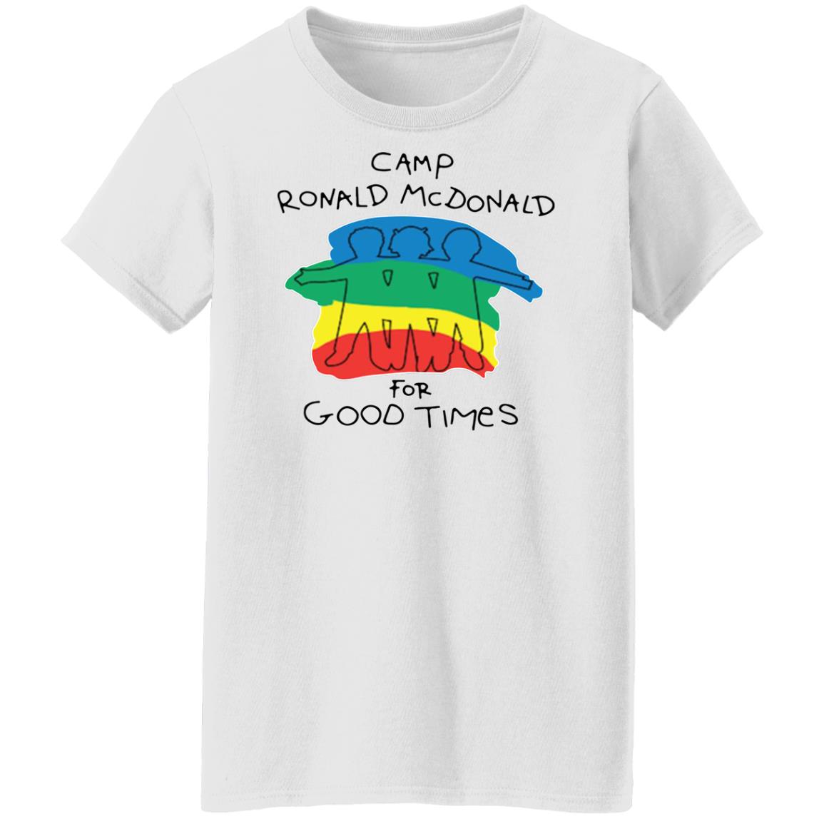 Camp Ronald McDonald For Good Times shirt