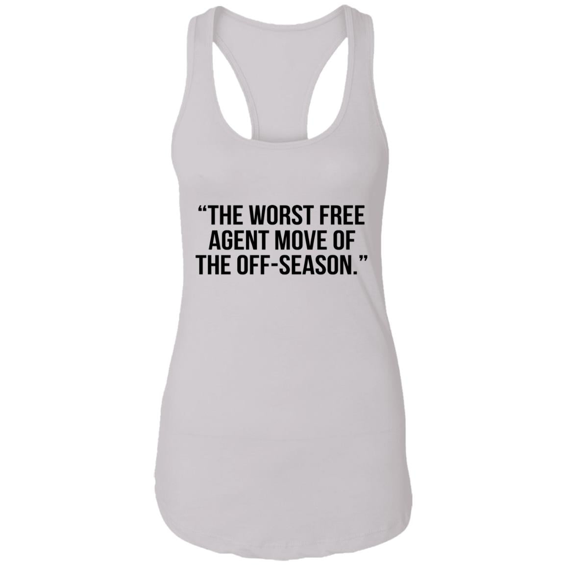 The Worst Free Agent Move Of The Off-Season Shirt