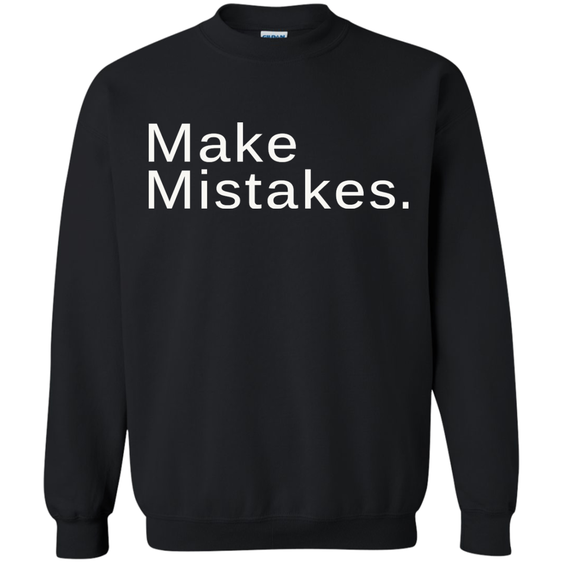 Make Mistakes Shirt, Hoodie, Tank - TeeDragons