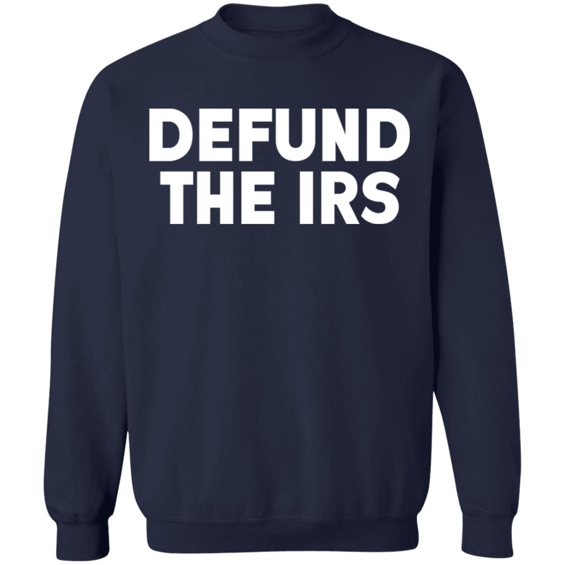 Defund the irs shirt
