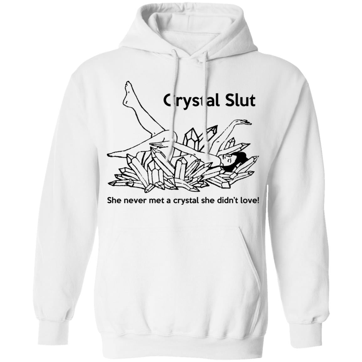Crystal Slut - She Never Met A Crystal She Didn't Love Shirt